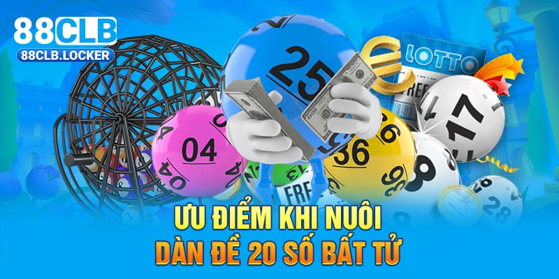 Dàn đề 20 số bất tử có khả năng đem lại chiến thắng cao