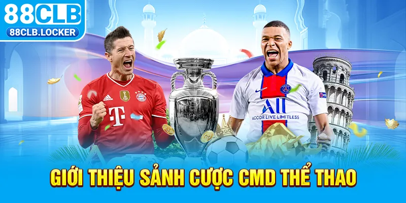 Giới thiệu sảnh cược CMD thể thao