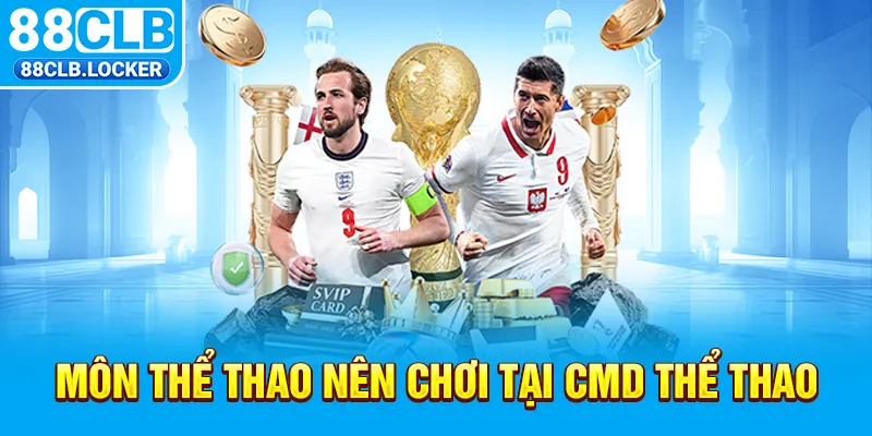 Môn thể thao nên chơi tại CMD thể thao