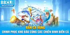 Bắn Cá Vàng - Chinh Phục Kho Báu Cùng Các Chiến Binh Biển Cả