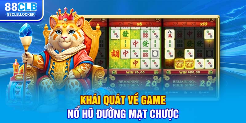 Khái quát về game nổ hũ đường mạt chược